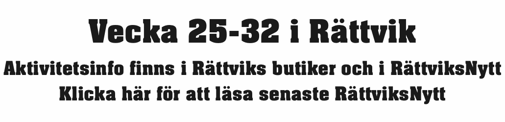 Vecka 25-32 i Rättvik Aktivitetsinfo finns i Rättviks butiker o